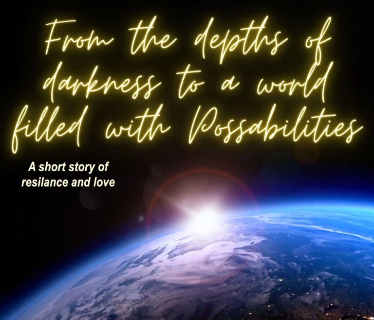 A short Story: From the darkness to Love